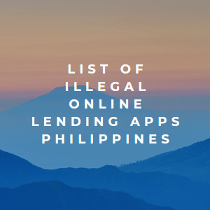 List Of illegal Online Lending Apps Philippines