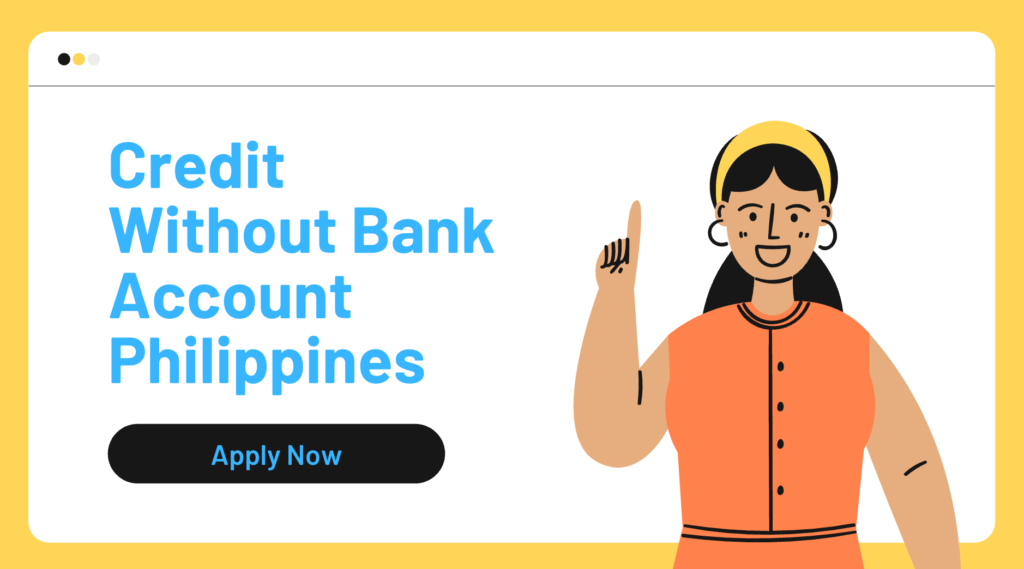 Credit without bank account Philippines