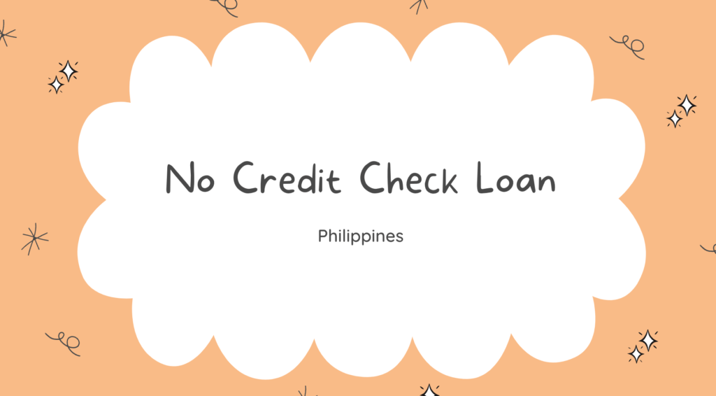 No Credit Check Loan Philippines