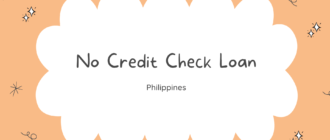 no credit check loan Philippines 2022